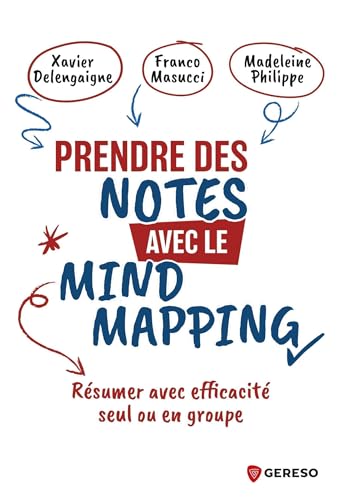 Prendre des notes avec le Mind Mapping: Résumer avec efficacité seul ou en groupe