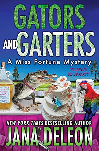 Gators and Garters (Miss Fortune Mysteries, Band 18) von Jana Deleon