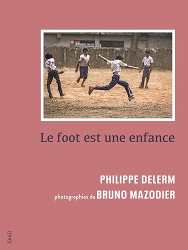 Le Foot est une enfance Le Foot est une enfance von SEUIL