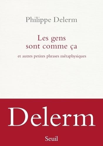 Les Gens sont comme ça: Et autres petites phrases métaphysiques Les Gens sont comme ça: Et autres petites phrases métaphysiques von SEUIL