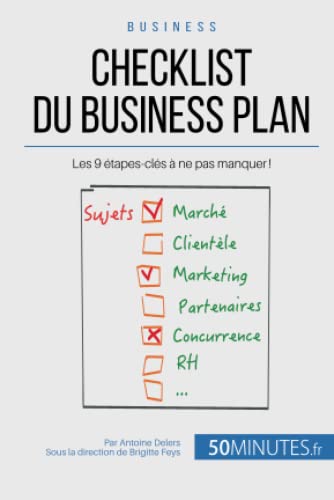 Checklist du business plan: Les 9 étapes-clés à ne pas manquer ! (Gestion & Marketing, Band 27) von 50 MINUTES