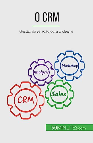 O CRM: Gestão da relação com o cliente von 50Minutes.com (PT)