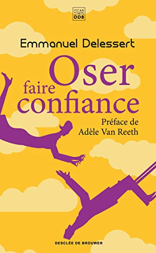 Oser faire confiance Oser faire confiance von Desclée De Brouwer