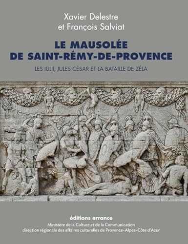 Le Mausolée de Saint-Rémy-de-Provence: Les Iulii, Jules César et la bataille de Zéla von TASCHEN