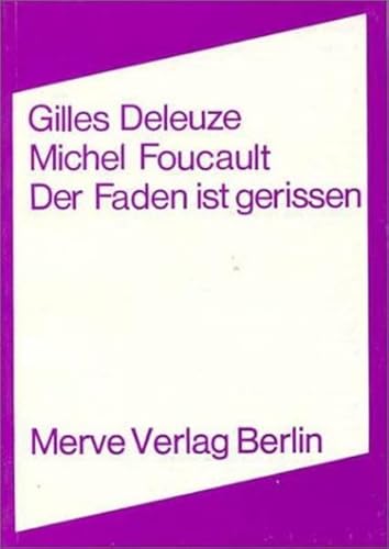 Der Faden ist gerissen (Internationaler Merve Diskurs: Perspektiven der Technokultur)