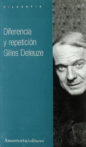 Diferencia y repetición (Filosofía, Band 3034) von Amorrortu Editores EspaÃ±a SL