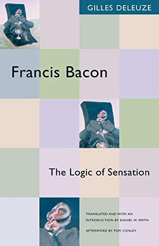 Francis Bacon: The Logic of Sensation von University of Minnesota Press