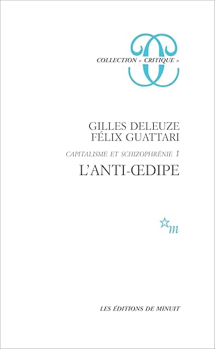 L'Anti-OedipeCapitalisme et schizophrénie. L'anti-Oedipe: Capitalisme et schizophrénie, édition 1995 augmentée