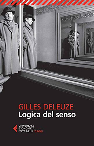 Logica del senso (Universale economica. Saggi, Band 8517) von Feltrinelli