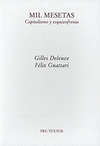 Mil mesetas: Capitalismo y esquizofrenia (Ensayo, Band 94) von PRETEXTOS