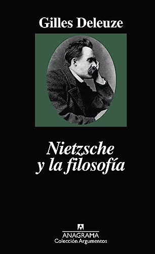 Nietzsche y la filosofía (Argumentos, Band 17) von ANAGRAMA