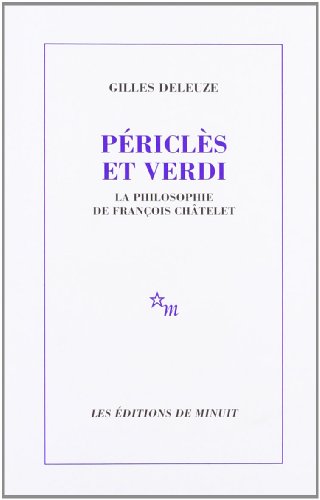 Periclès et Verdi: La philosophie de François Châtelet Periclès et Verdi: La philosophie de François Châtelet