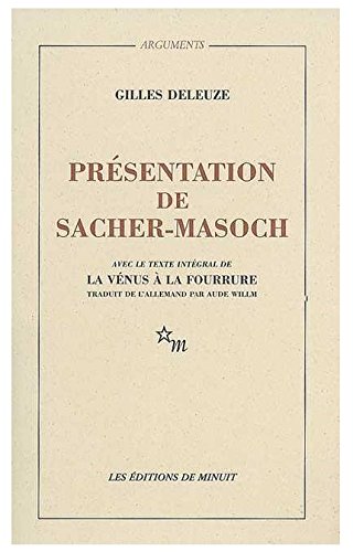 Présentation de Sacher-Masoch : La Vénus à la fourrure: Le froid et le cruel