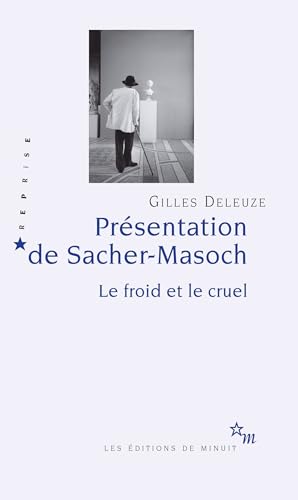 Présentation de Sacher Masoch : le froid et le cruel