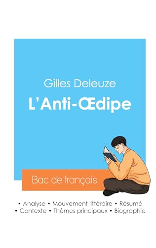Réussir son Bac de philosophie 2024 : Analyse de L'Anti-Oedipe de Gilles Deleuze von Bac de français