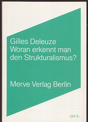 Woran erkennt man den Strukturalismus? (Internationaler Merve Diskurs: Perspektiven der Technokultur)