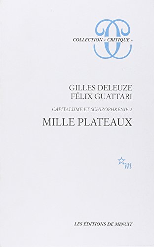 Mille PlateauxCapitalisme et Schizophrénie, tome 2 : Mille Plateaux