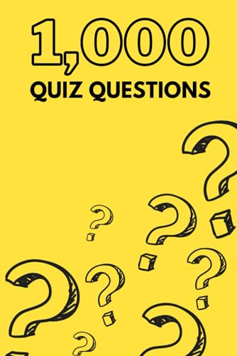 1000 QUIZ QUESTIONS 1000 QUIZ QUESTIONS von Independently published