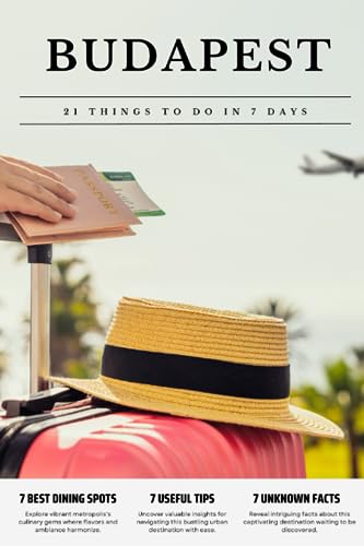 BUDAPEST 21 things to do in 7 days: Travel Guide - Must-Visit Attractions, Top Spots, and Insider Tips for a Memorable Itinerary. BUDAPEST 21 things to do in 7 days: Travel Guide - Must-Visit Attractions, Top Spots, and Insider Tips for a Memorable Itinerary. von Independently published