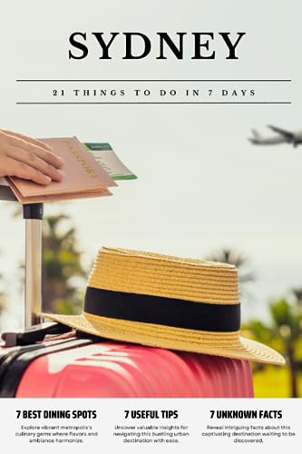 SYDNEY 21 things to do in 7 days: Travel Guide - Must-Visit Attractions, Top Spots, and Insider Tips for a Memorable Itinerary. SYDNEY 21 things to do in 7 days: Travel Guide - Must-Visit Attractions, Top Spots, and Insider Tips for a Memorable Itinerary.
