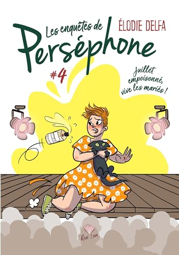 Juillet empoisonné, vive les mariés: Les enquêtes de Perséphone - T04