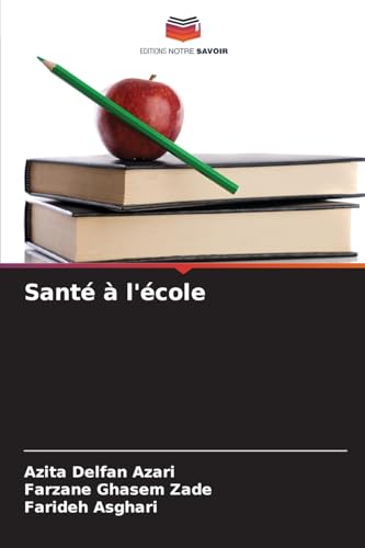 Santé à l'école: DE von Editions Notre Savoir