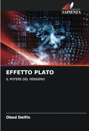 EFFETTO PLATO: IL POTERE DEL PENSIERO von Edizioni Sapienza