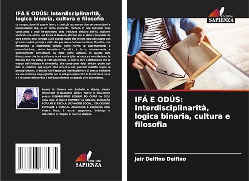 IFÁ E ODÚS: Interdisciplinarità, logica binaria, cultura e filosofia: DE von Edizioni Sapienza