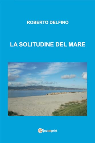 La solitudine del mare von Youcanprint