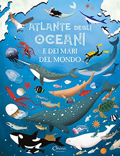 Atlante degli oceani e dei mari del mondo. Libri per imparare. Ediz. a colori von Chiara Edizioni