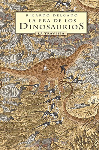 La era de los dinosaurios. La travesía von NORMA EDITORIAL, S.A.