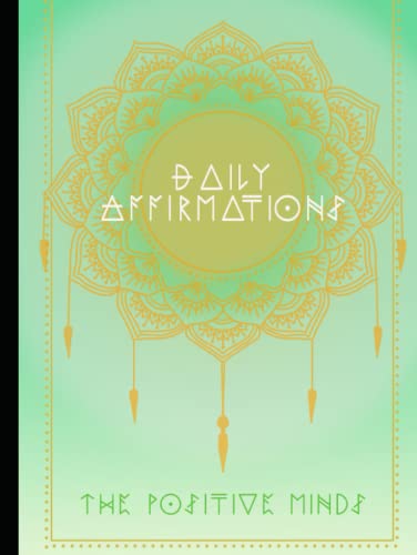 Daily Affirmations: Mindfulness Every Day: 365 Inspirational Affirmations for Self-Discovery
