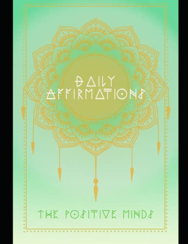 Daily Affirmations: Mindfulness Every Day: 365 Inspirational Affirmations for Self-Discovery