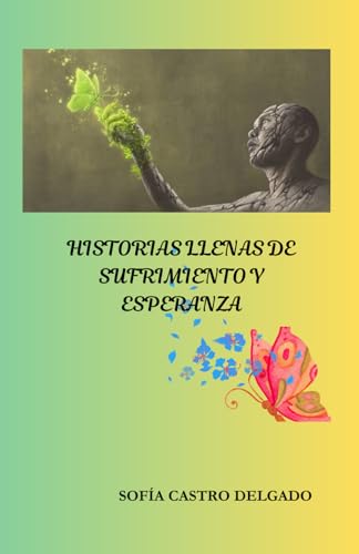 HISTORIAS LLENAS DE SUFRIMIENTO Y ESPERANZA von Independently published