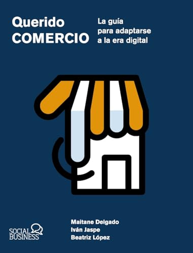 Querido Comercio. La guía para adaptarse a la era digital (SOCIAL MEDIA) von ANAYA MULTIMEDIA