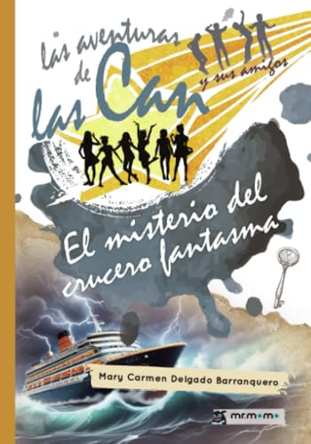 Las aventuras de las Can y sus amigos. El misterio del crucero fantasma: Volumen 9 von Mr. Momo