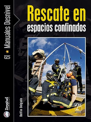 Rescate en espacios confinados von Ediciones Desnivel