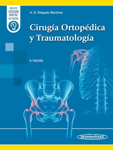 Cirugía Ortopédica y Traumatología von Editorial Médica Panamericana S.A.