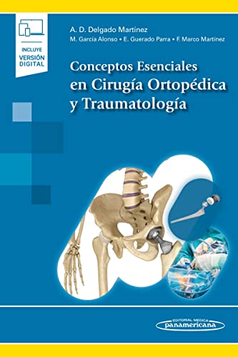Conceptos Esenciales en Cirugía Ortopédica y Traumatología Conceptos Esenciales en Cirugía Ortopédica y Traumatología von Editorial Medica Panamericana
