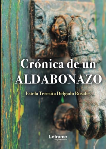 Crónica de un aldabonazo (Historia Real, Band 1) von Letrame