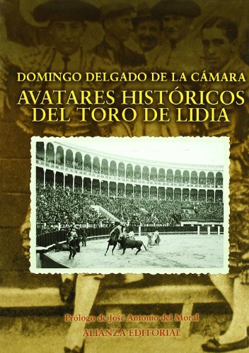 Avatares históricos del toro de lidia (Libros Singulares (LS)) von Alianza
