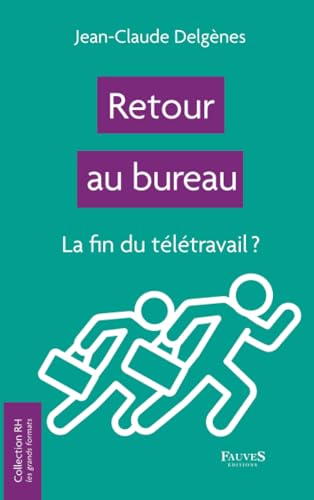 Retour au bureau: La fin du télétravail ? von Fauves editions