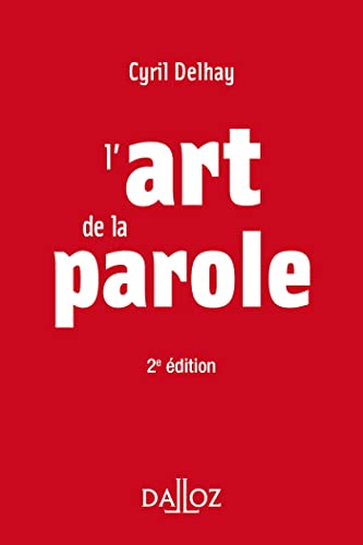 L'art de la parole. 2e éd. von DALLOZ