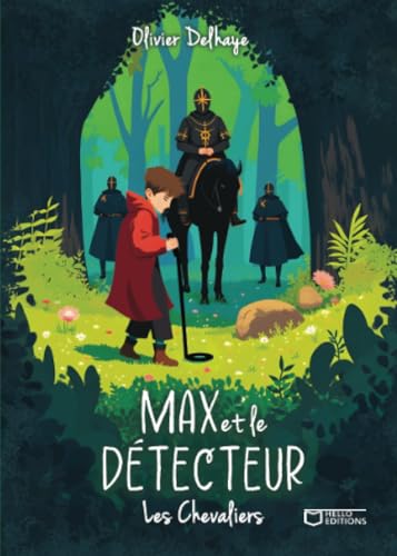 Max et le Détecteur - Les Chevaliers Max et le Détecteur - Les Chevaliers von HELLO EDITIONS