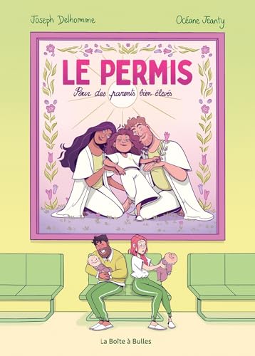 Le permis: Pour des parents bien élevés Le permis: Pour des parents bien élevés von BOITE A BULLES
