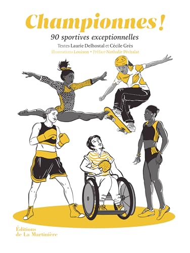 Championnes !: 90 sportives exceptionnelles