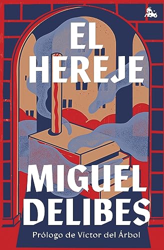 El hereje: Prólogo de Víctor del Árbol (Austral Imprescindibles)