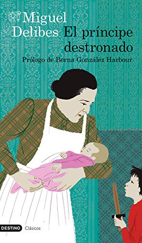 El príncipe destronado: Prólogo de Berna González Harbour (Destino Clásicos) von Ediciones Destino