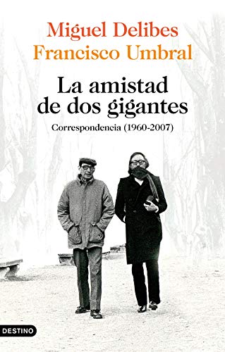 La amistad de dos gigantes: Correspondencia (1960-2007) (Imago Mundi) von Ediciones Destino