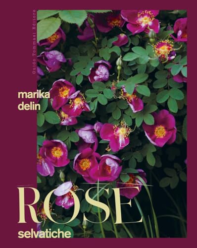 Rose selvatiche (Germogli) von Guido Tommasi Editore-Datanova